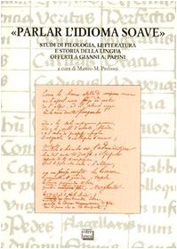 Parlar l'idioma soave. Studi di filosofia, letteratura e storia della lingua offerti a Gianni A. Papini Contemporary literature