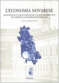 L'economia novarese. Analisi delle caratteristiche e delle prospettive del sistema economico provinciale (Studi) Geology & Geography