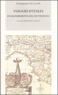 Viaggio d'Italia. Un manoscritto del Settecento (Biblioteca Piemonte orientale) Leisure, Home & Garden