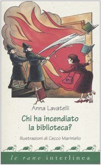 Chi ha incendiato la biblioteca? (Le rane) Novels & Short Stories