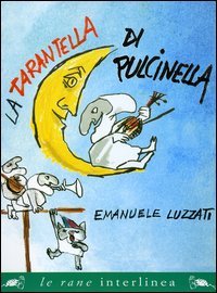 La tarantella di Pulcinella. Ediz. illustrata (Le rane grandi) Children's books