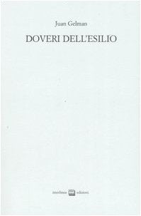 Doveri dell'esilio. Testo spagnolo a fronte. Ediz. numerata Poetry