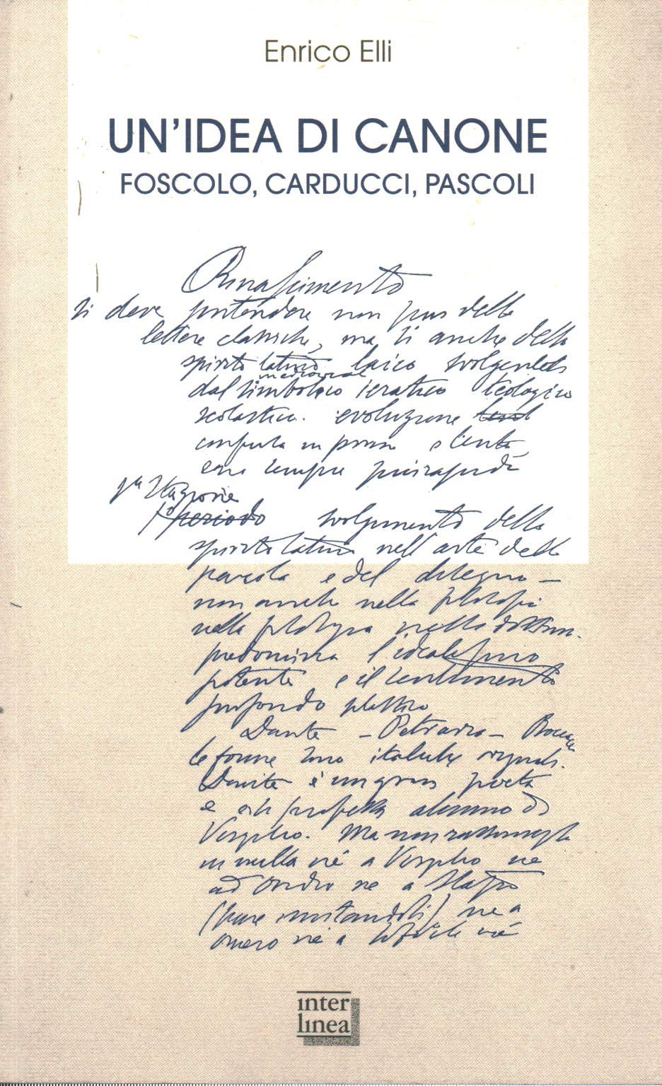 Un'idea di canone. Foscolo, Carducci, Pascoli (Bibl. letteraria dell'Italia Unita) Contemporary literature