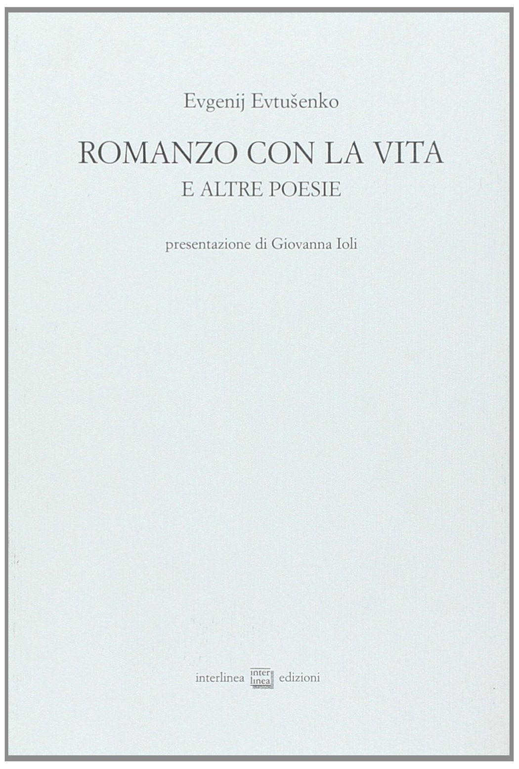 Romanzo con la vita e altre poesie Poetry