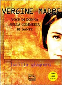 «Vergine madre». Voce di donna nella «Commedia» di Dante. Con DVD (Alia) Drama