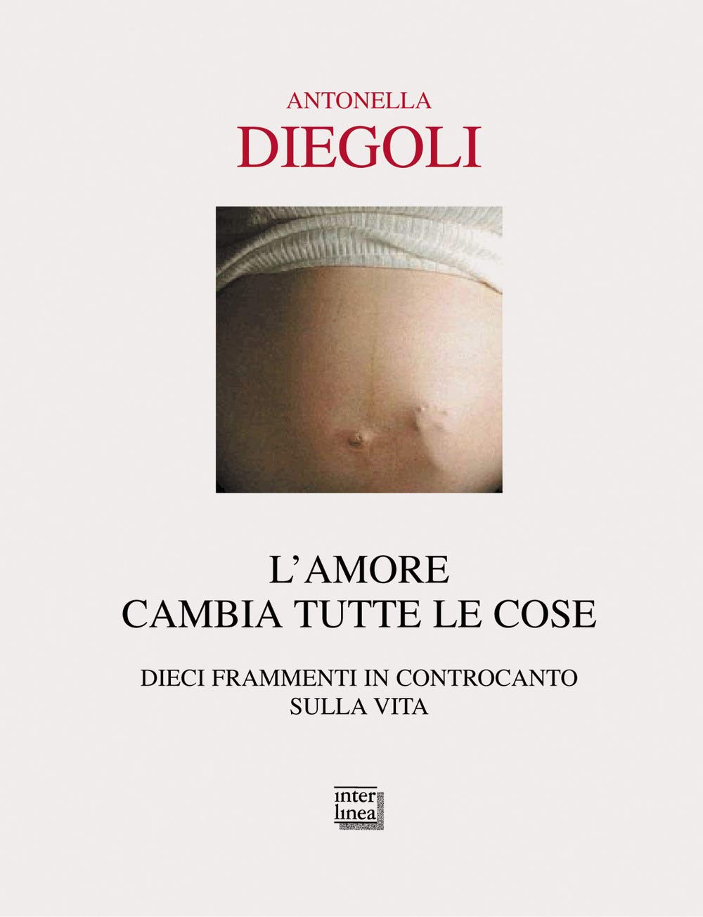 L'amore cambia tutte le cose. Dieci frammenti di controcanto sulla vita (Passio) Contemporary literature
