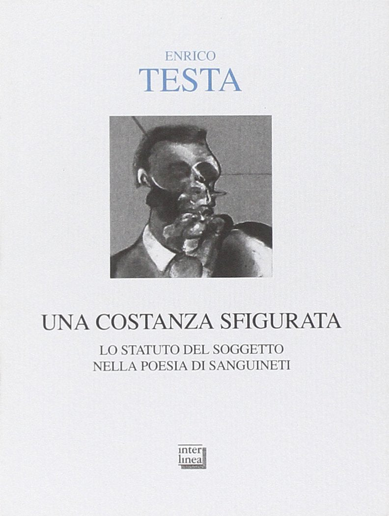 Una costanza sfigurata. Lo statuto del soggetto nella poesia di Sanguineti book
