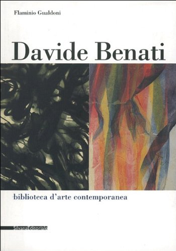 Davide Benati. Catalogo (Biblioteca d'arte contemporanea) Film, Art & Culture