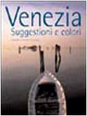 Venezia. Suggestioni e colori Travel