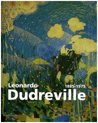 Leonardo Dudreville (1885-1975). Catalogo della mostra (Monza, 19 settembre-19 dicembre 2004) Film, Art & Culture