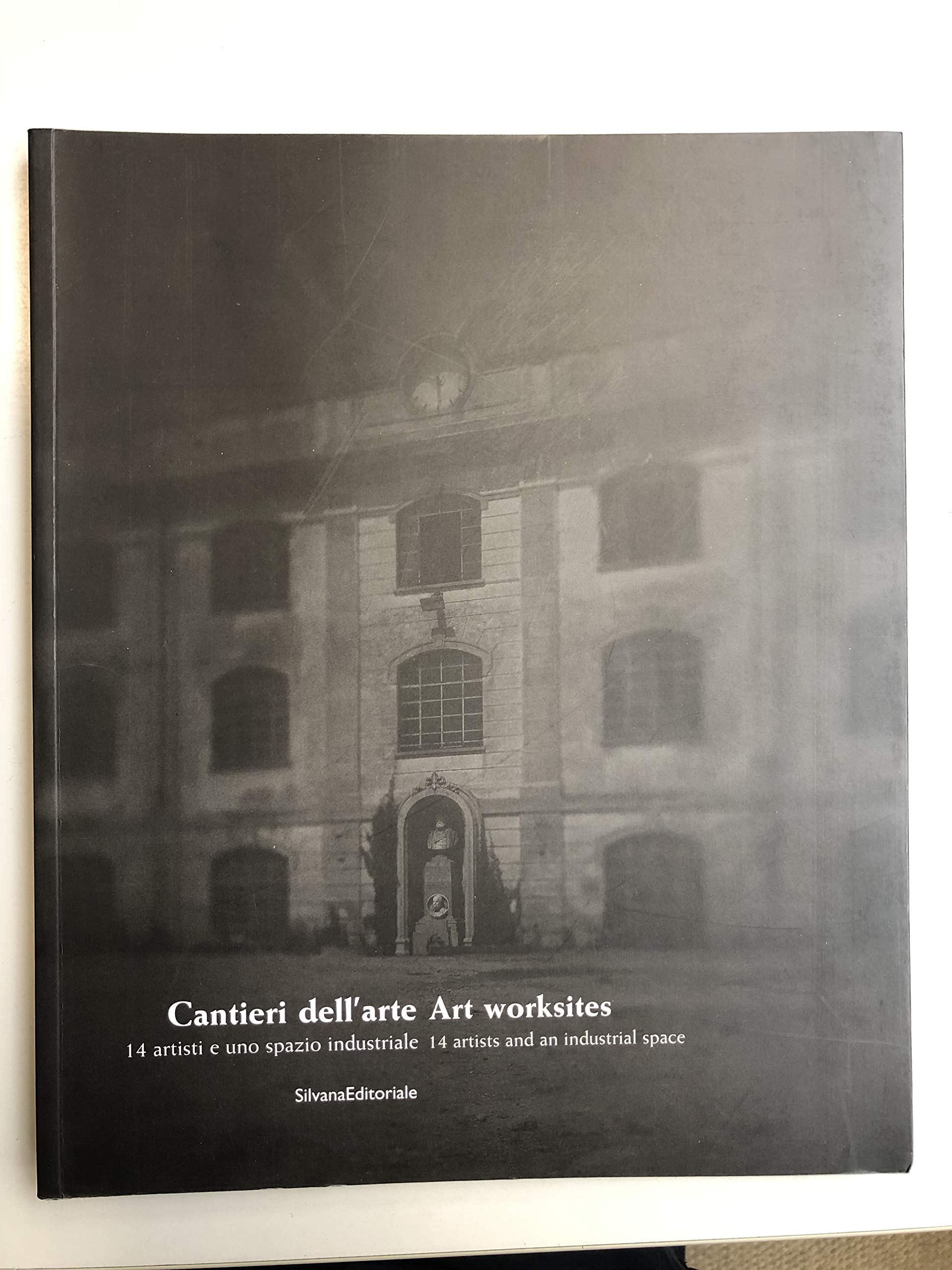 Sites for Art: 14 Artists and an Industrial Space book