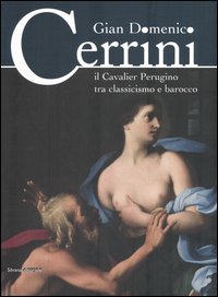 Gian Domenico Cerrini: Il Cavalier Perugino Tra Classicismo E Barocco Film, Art & Culture