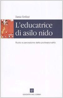 L'educatrice di asilo nido. Ruolo e percezione della professionalità book