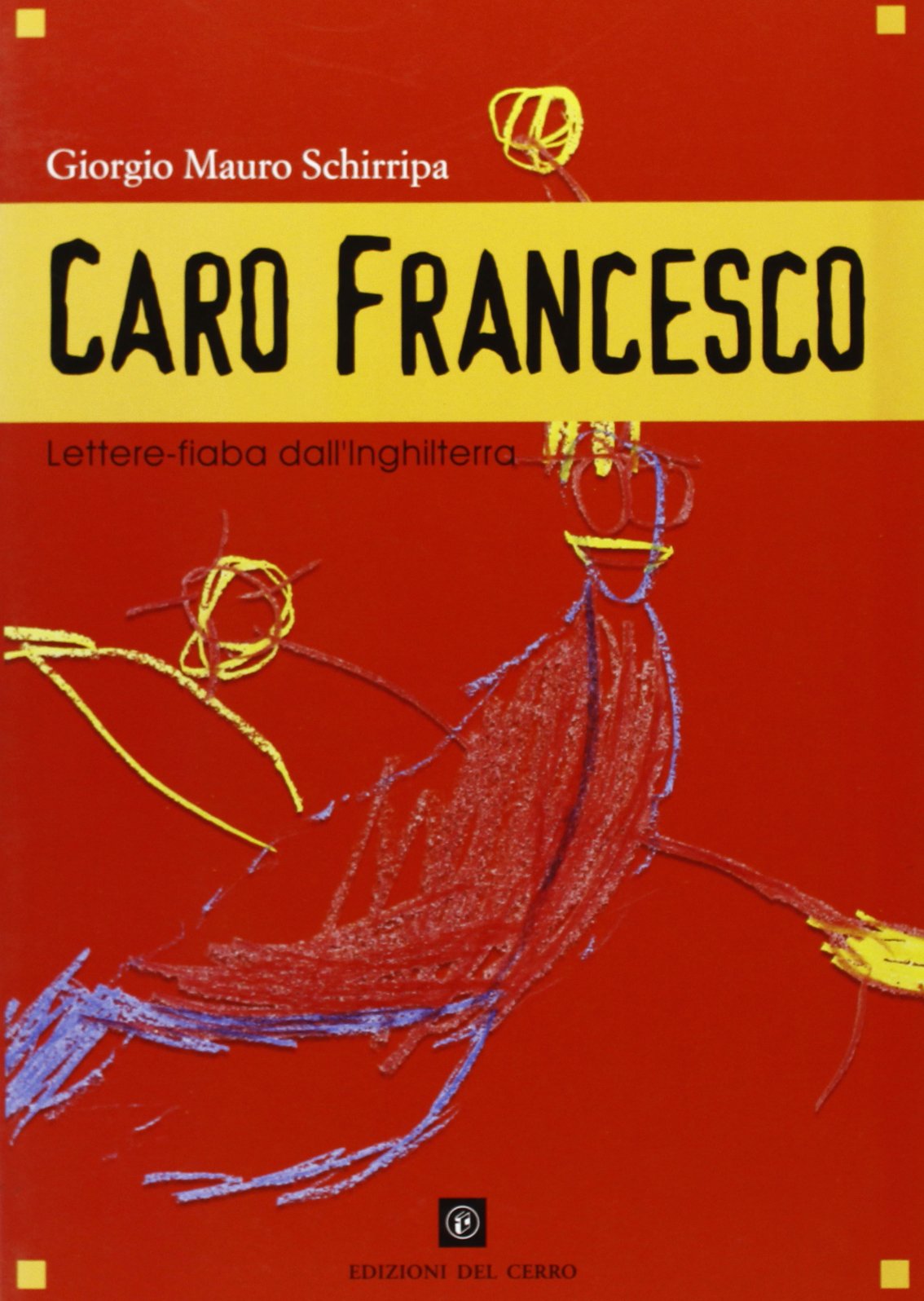 Caro Francesco. Lettere-fiabe dall'Inghilterra Children's books
