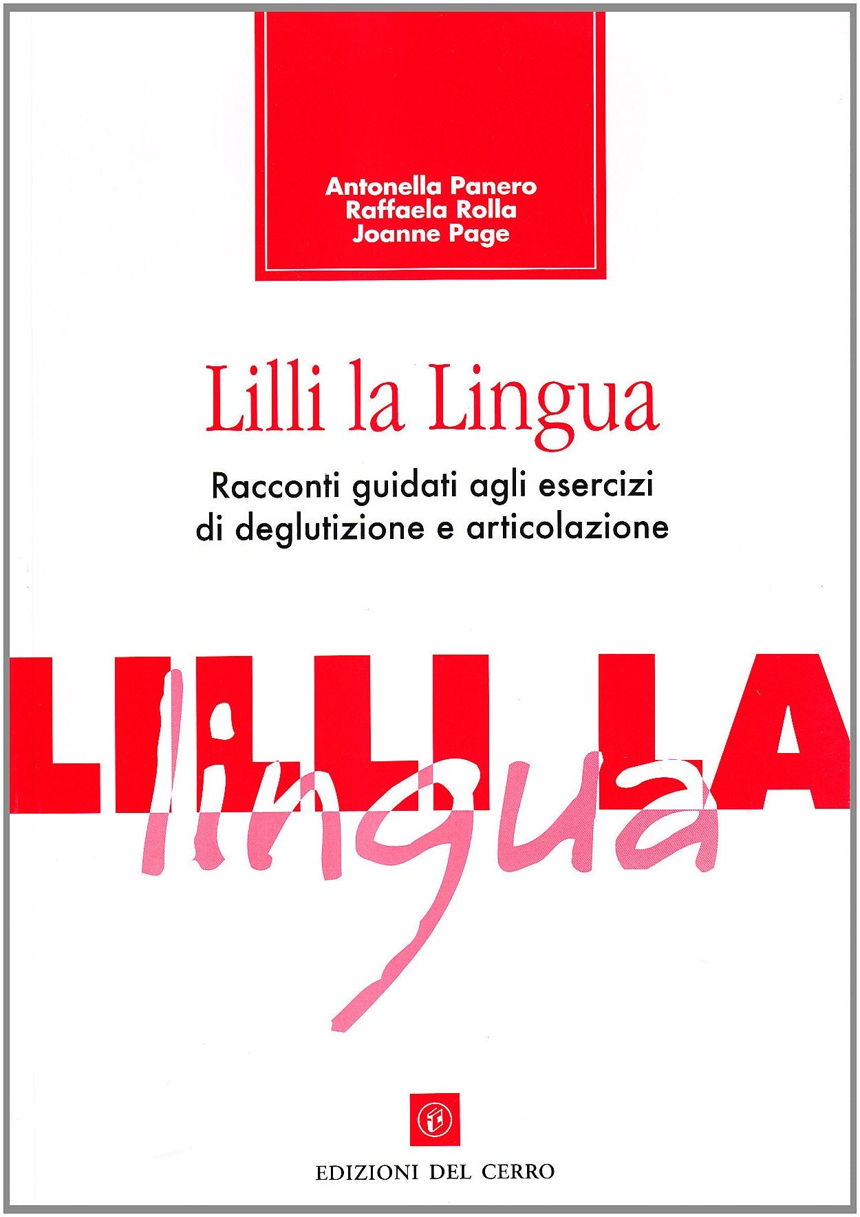 Lilli la lingua. Racconto guidato agli esercizi articolatori e di deglutizione book