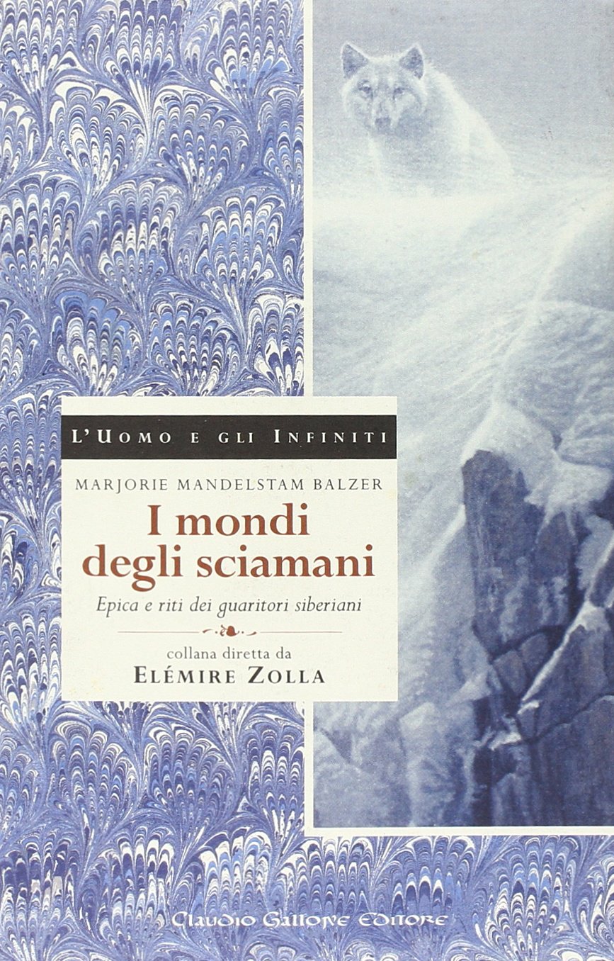 I mondi degli sciamani. Epos e rituali degli antichi santoni siberiani book