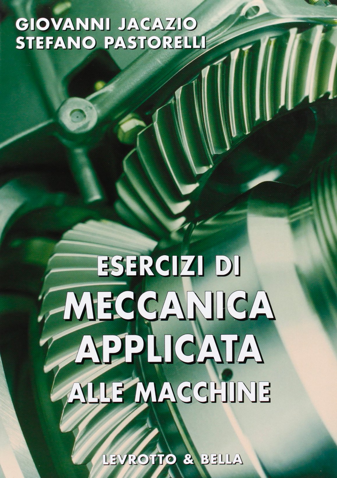 Esercizi di meccanica applicata alle macchine book