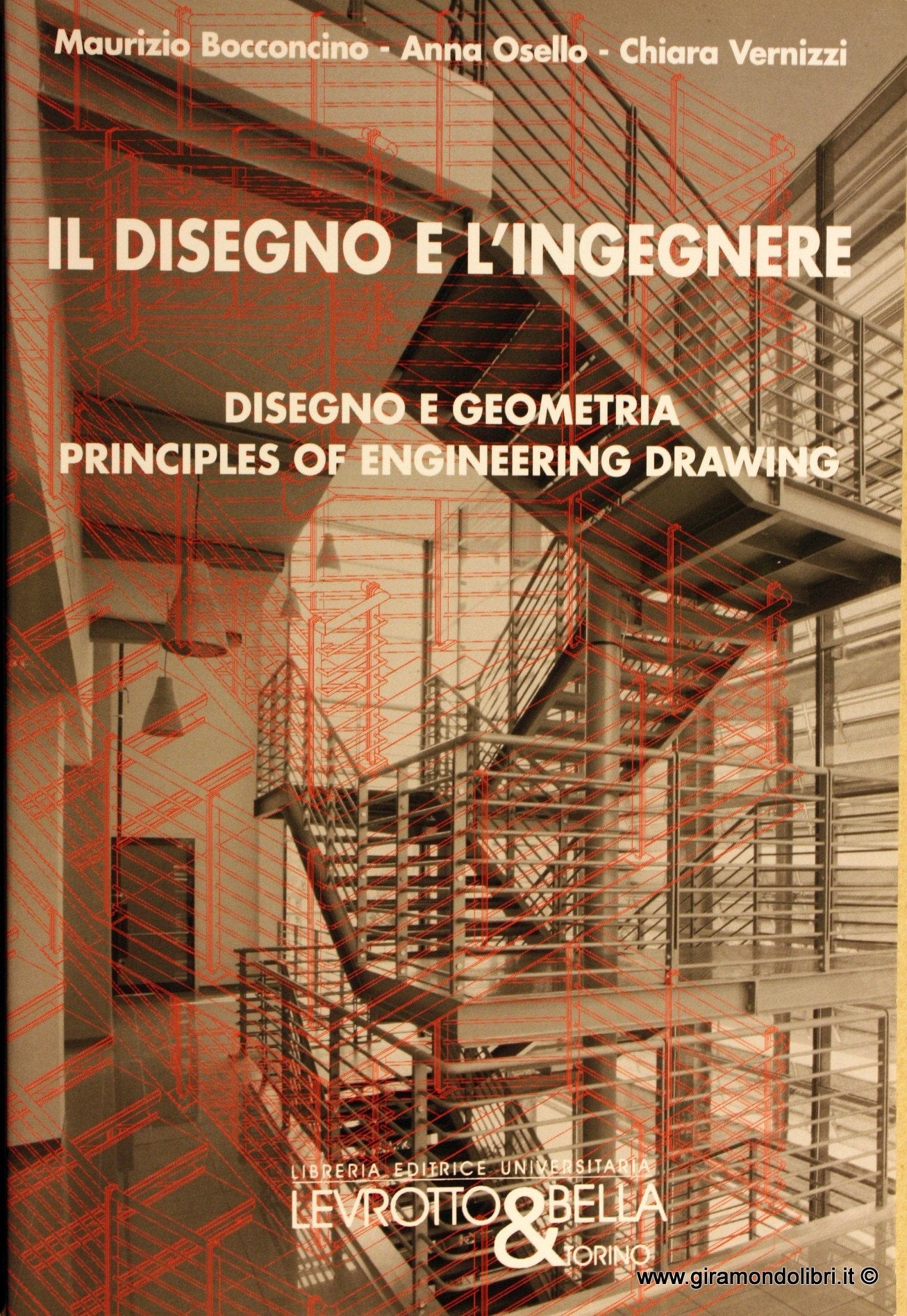 Il disegno e l'ingegnere. Disegno e geometria. Principles of engineering drawing. Ediz. illustrata book