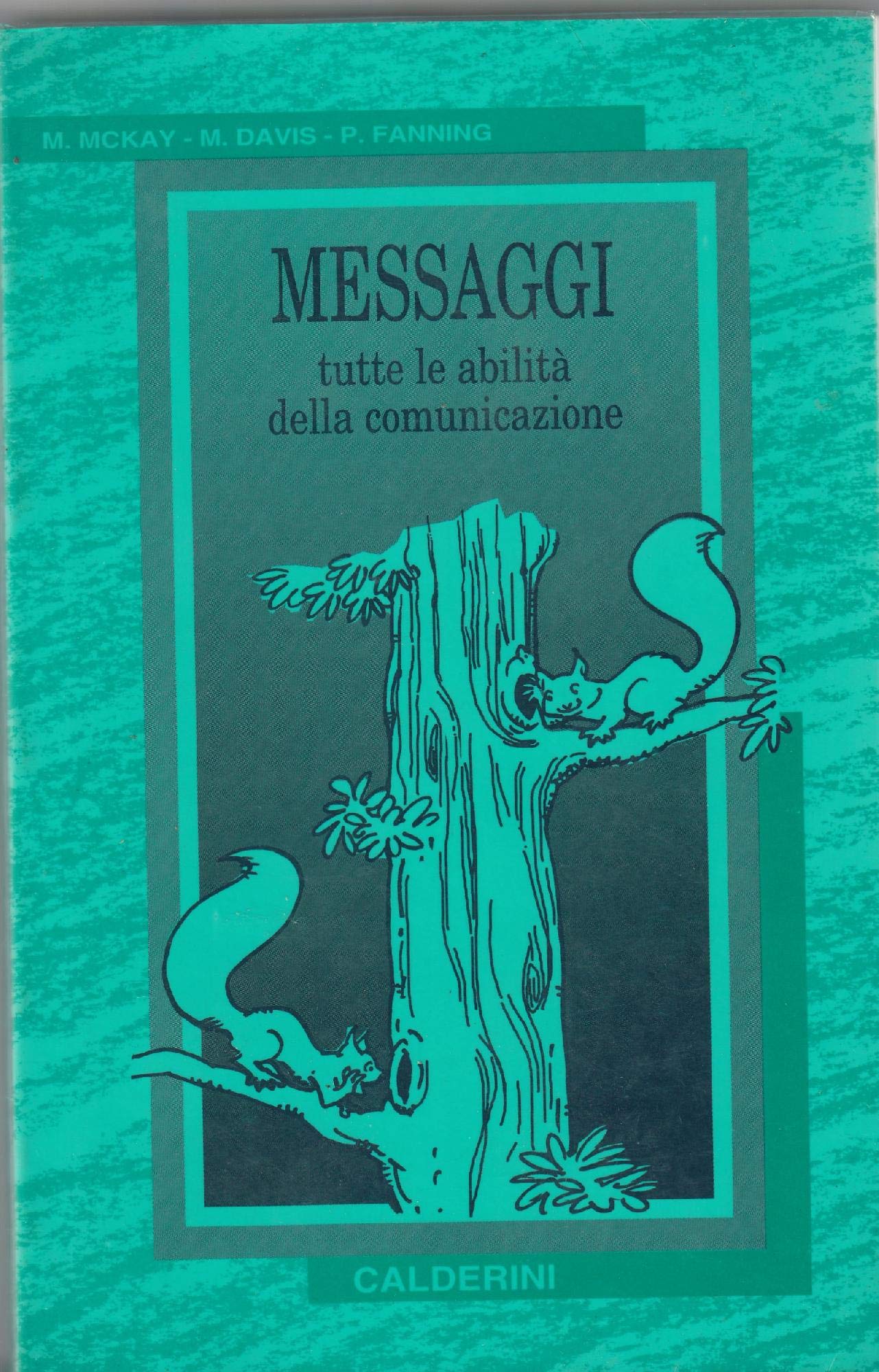 Messaggi. Tutte le abilità della comunicazione book