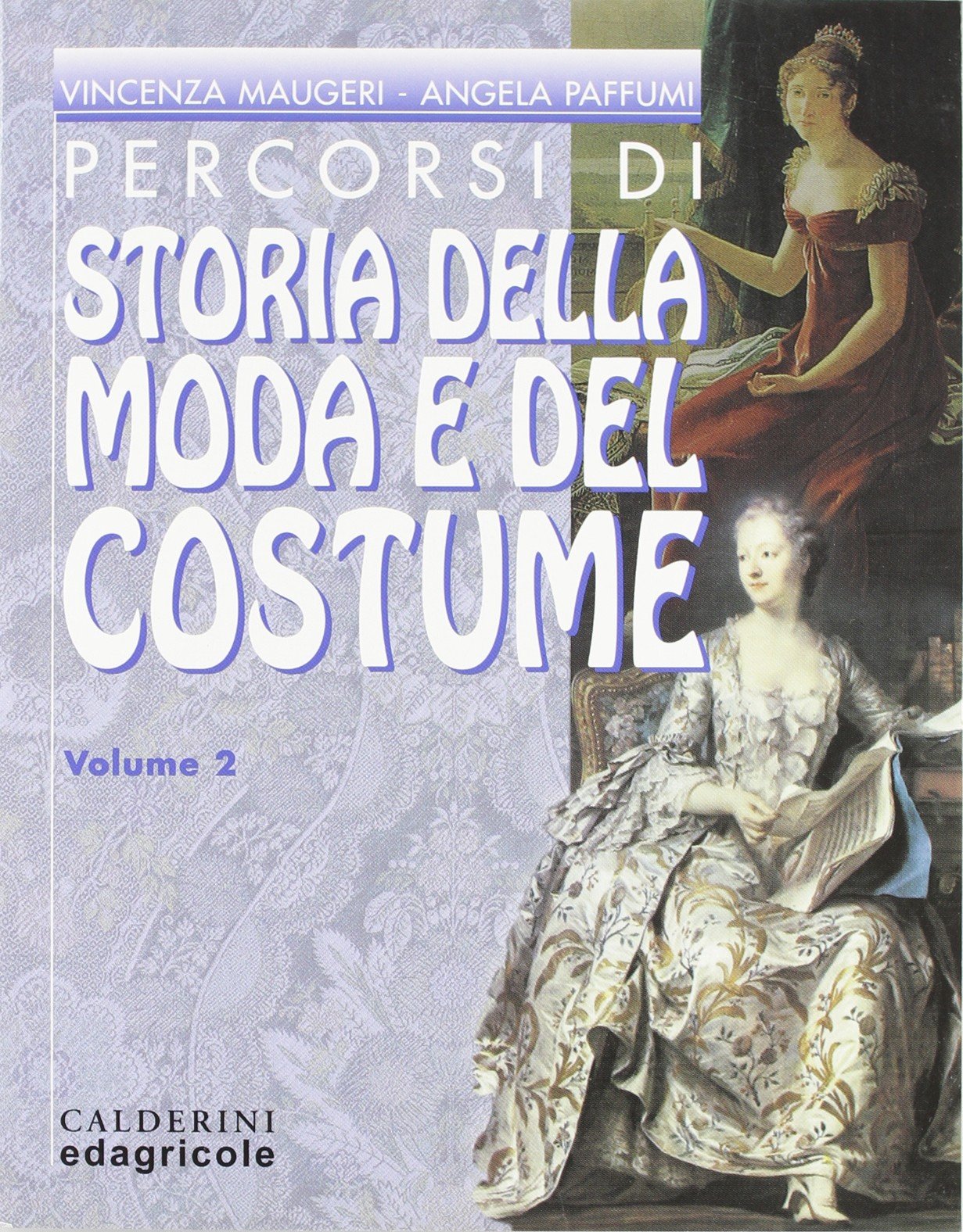 Storia della moda e del costume. Percorsi. Per le Scuole (Vol. 2) book