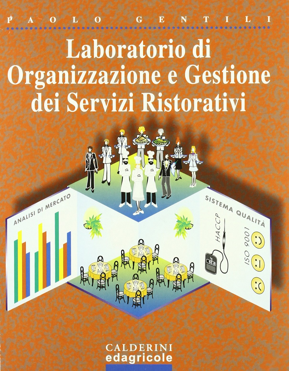 Laboratorio di organizzazione e gestione dei servizi ristorativi. Per gli Ist. Professionali alberghieri Non-fiction