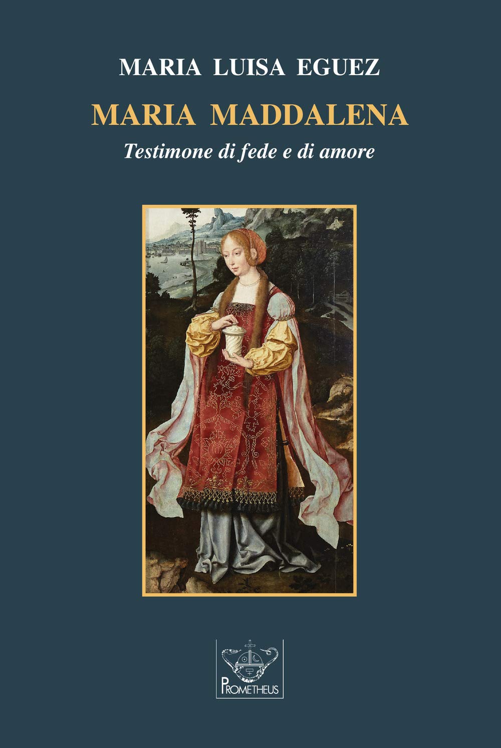 Maria Maddalena. Testimone di fede e di amore Books