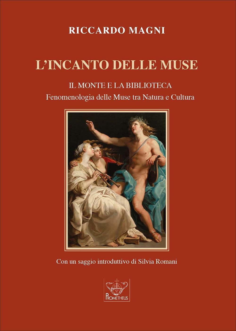 L'incanto delle muse. Il monte e la biblioteca. Fenomenologia delle muse tra natura e cultura (Humanitas) Contemporary literature