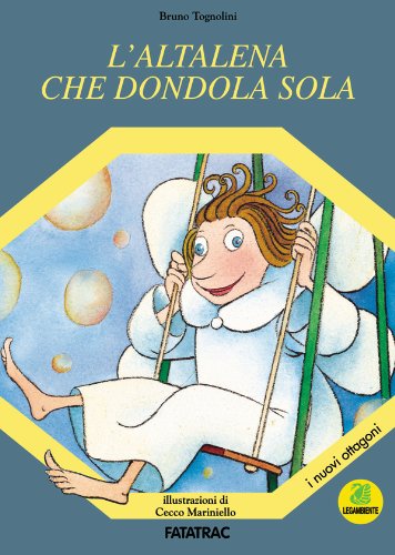 L'altalena che dondola sola (I nuovi ottagoni) Novels & Short Stories