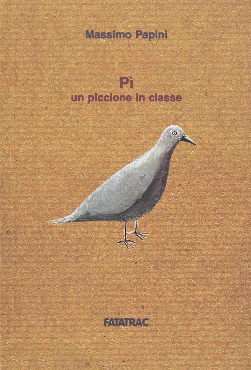 Pi, un piccione in classe (Con rispetto parlando) Novels & Short Stories