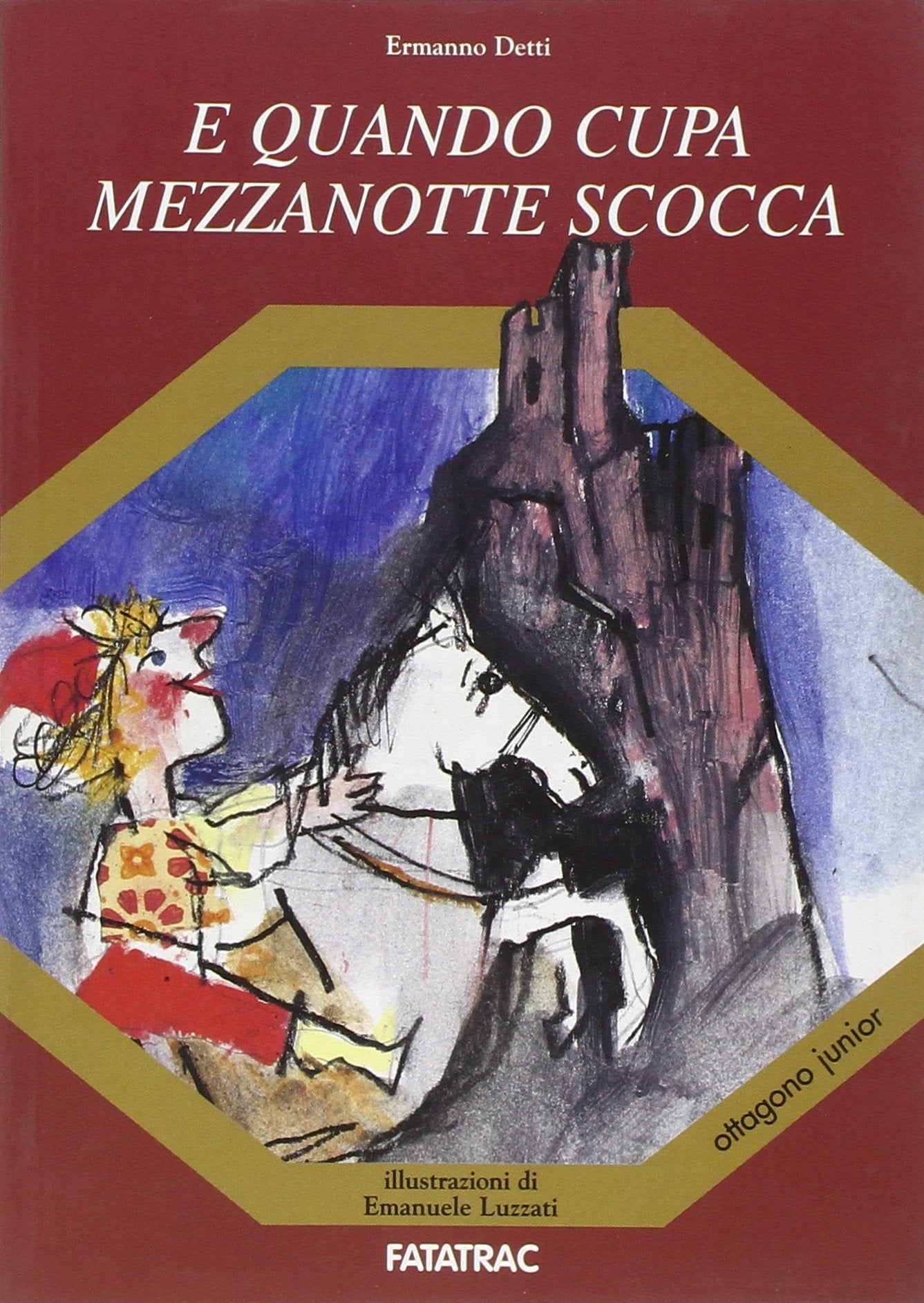 E quando cupa mezzanotte scocca (I nuovi ottagoni) Children's books