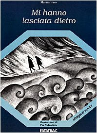 Mi hanno lasciata dietro (I nuovi ottagoni) Fiction