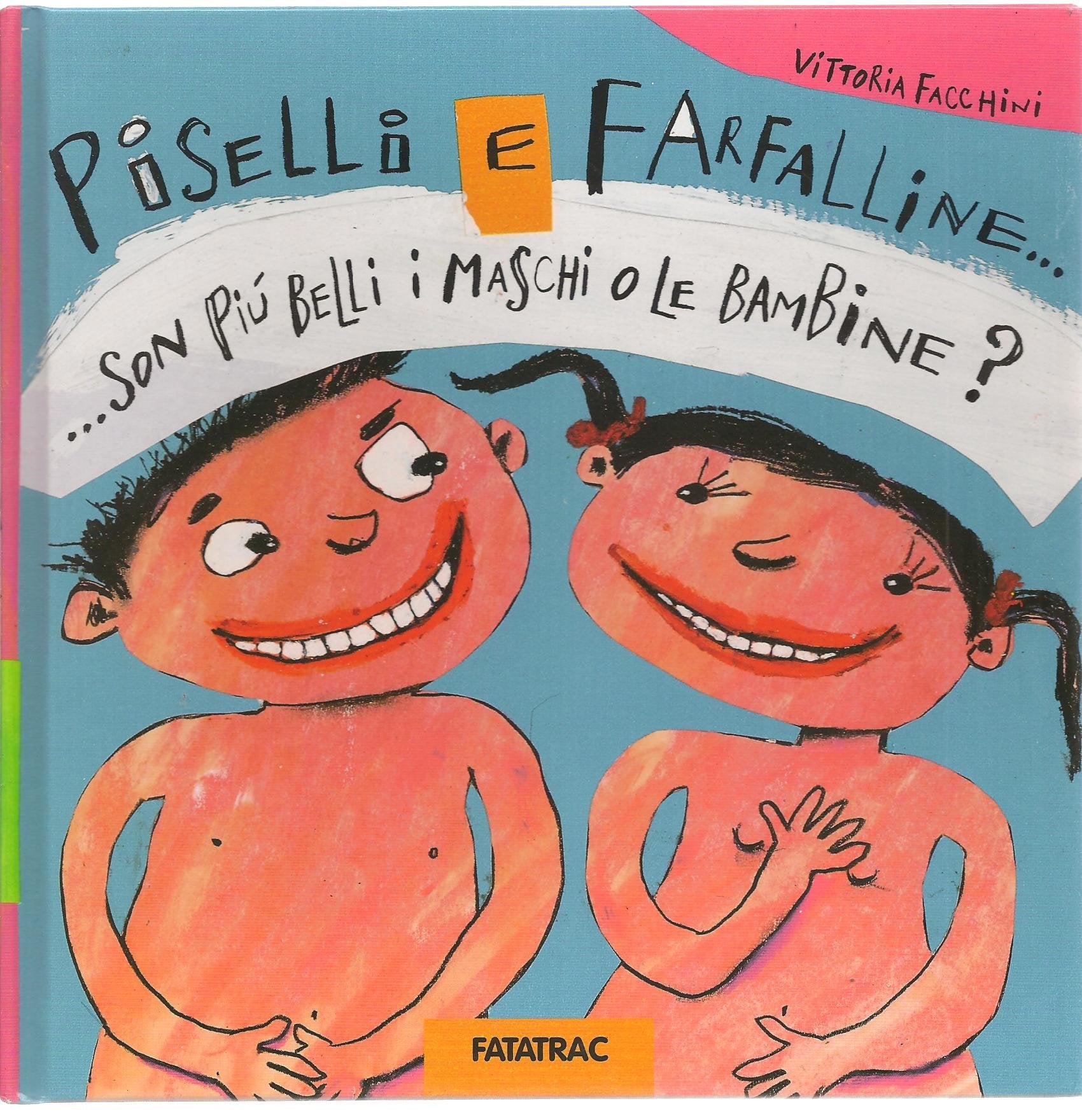 Piselli e farfalline... Son piú belli i maschi o le bambine? book