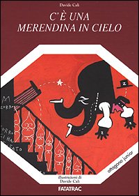 C'è una merendina in cielo. Racconti, dialoghi, monologhi book