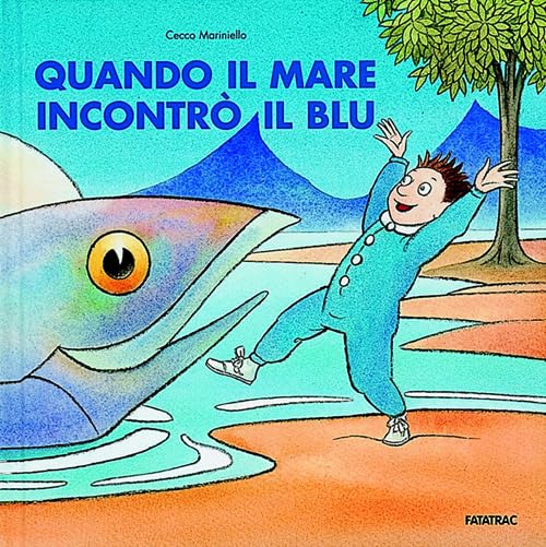Quando il mare incontrò il blu (Albi d'autore) Children's books