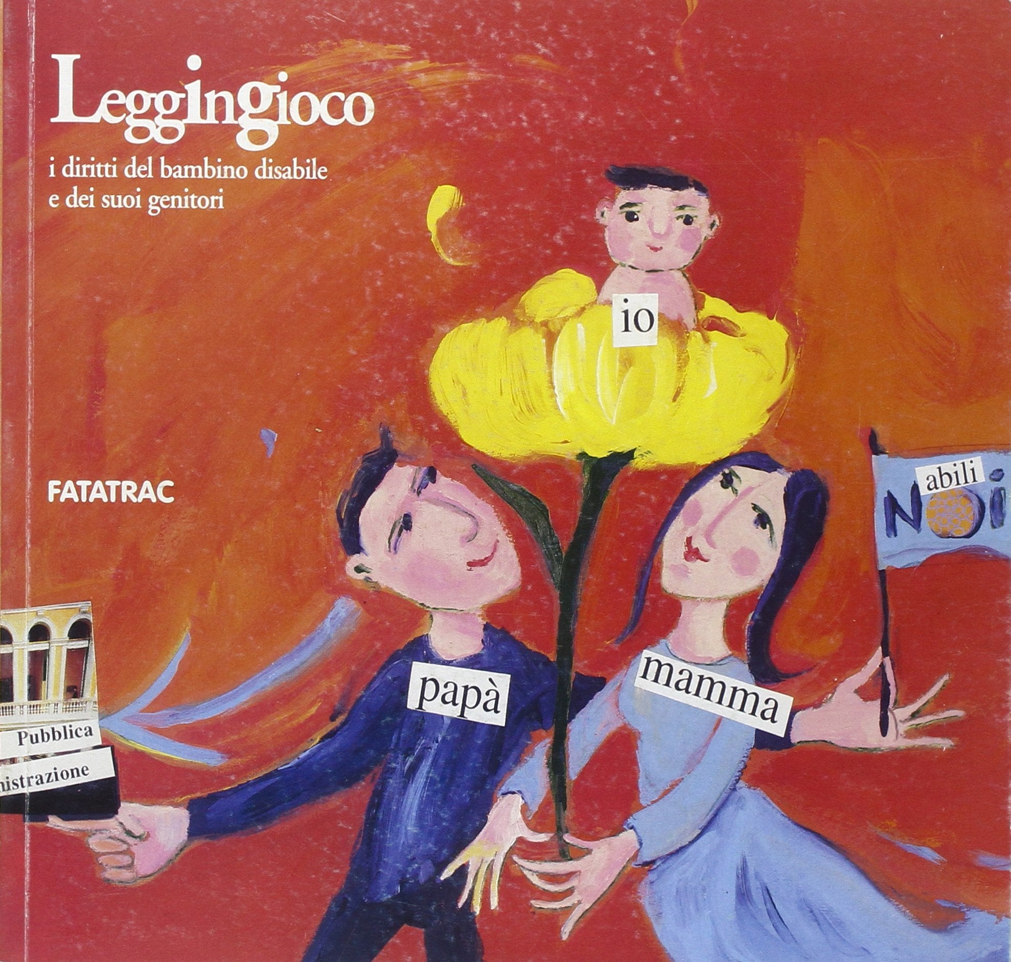 Leggingioco. I diritti del bambino disabile e dei suoi genitori book