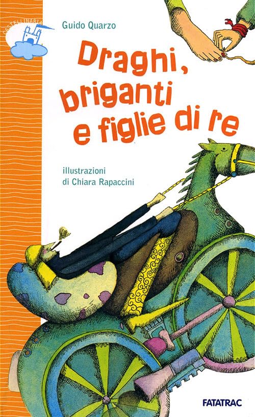 Draghi briganti e figlie di re (Castelli in aria) Novels & Short Stories