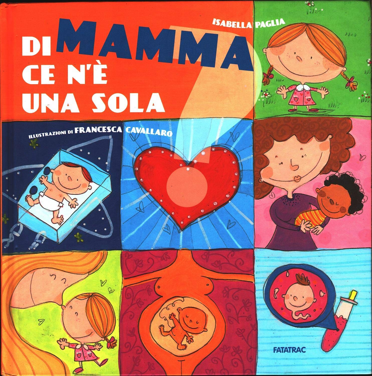 Di mamma ce n'è una sola (Albi d'autore) Children's books