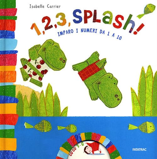 1, 2, 3 splash! Imparo i numeri da 1 a 10. Ediz. illustrata book