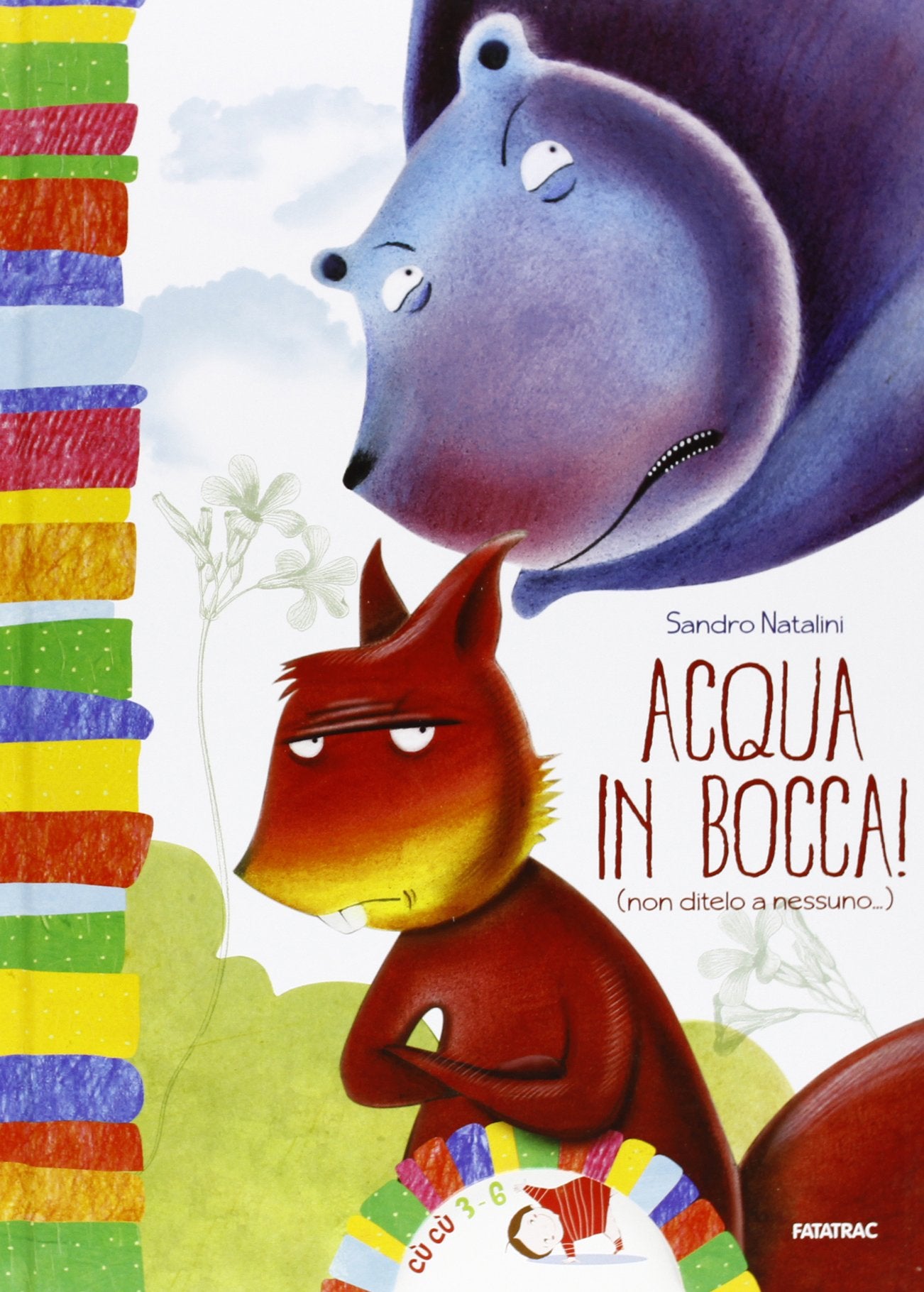 Acqua in bocca! Non ditelo a nessuno.... Ediz. illustrata book