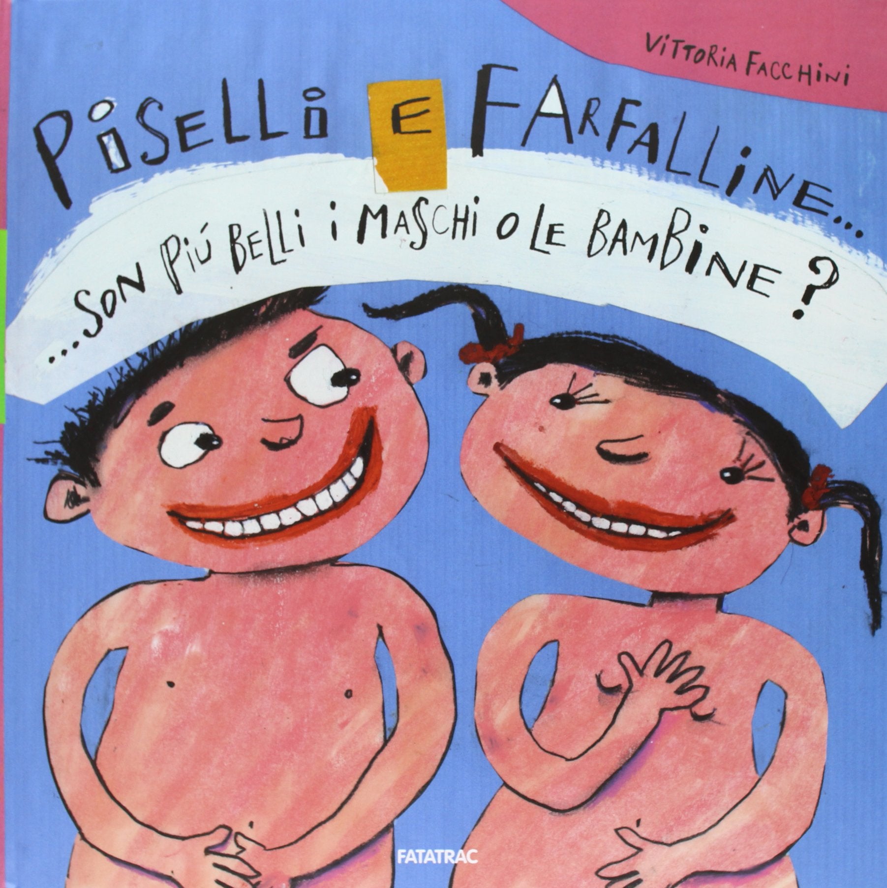 Piselli e farfalline... Son più belli i maschi o le bambine? book