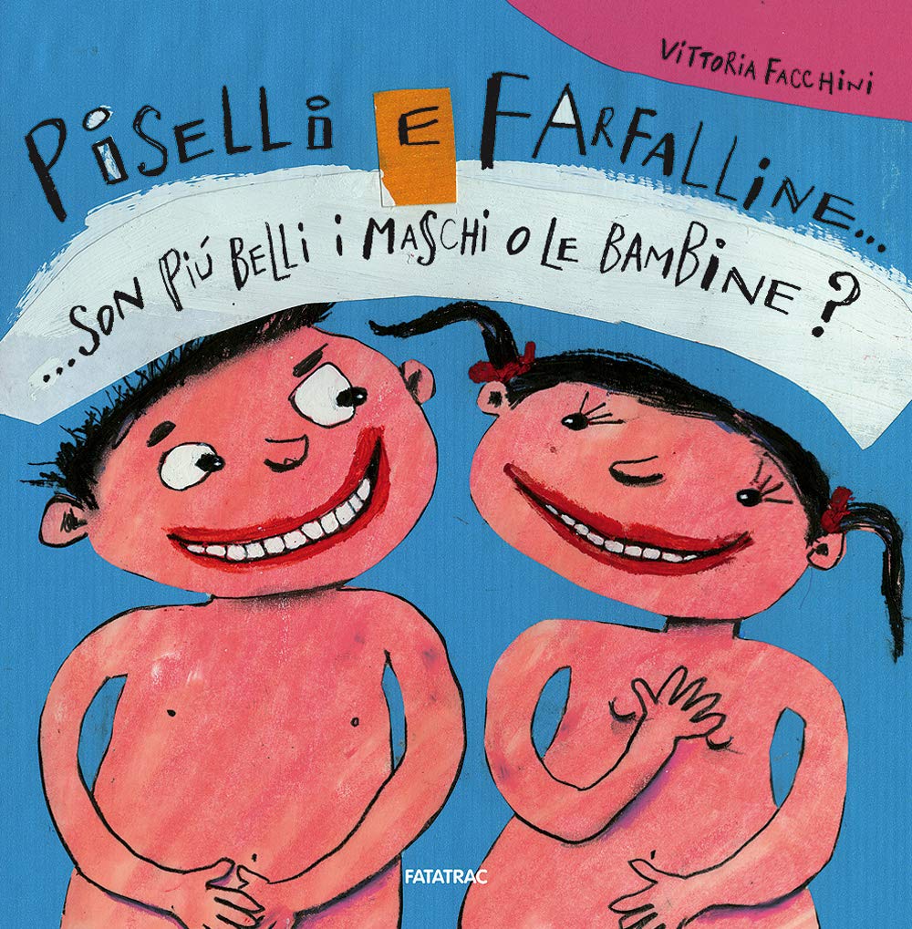 Piselli e farfalline... Son più belli i maschi o le bambine? book