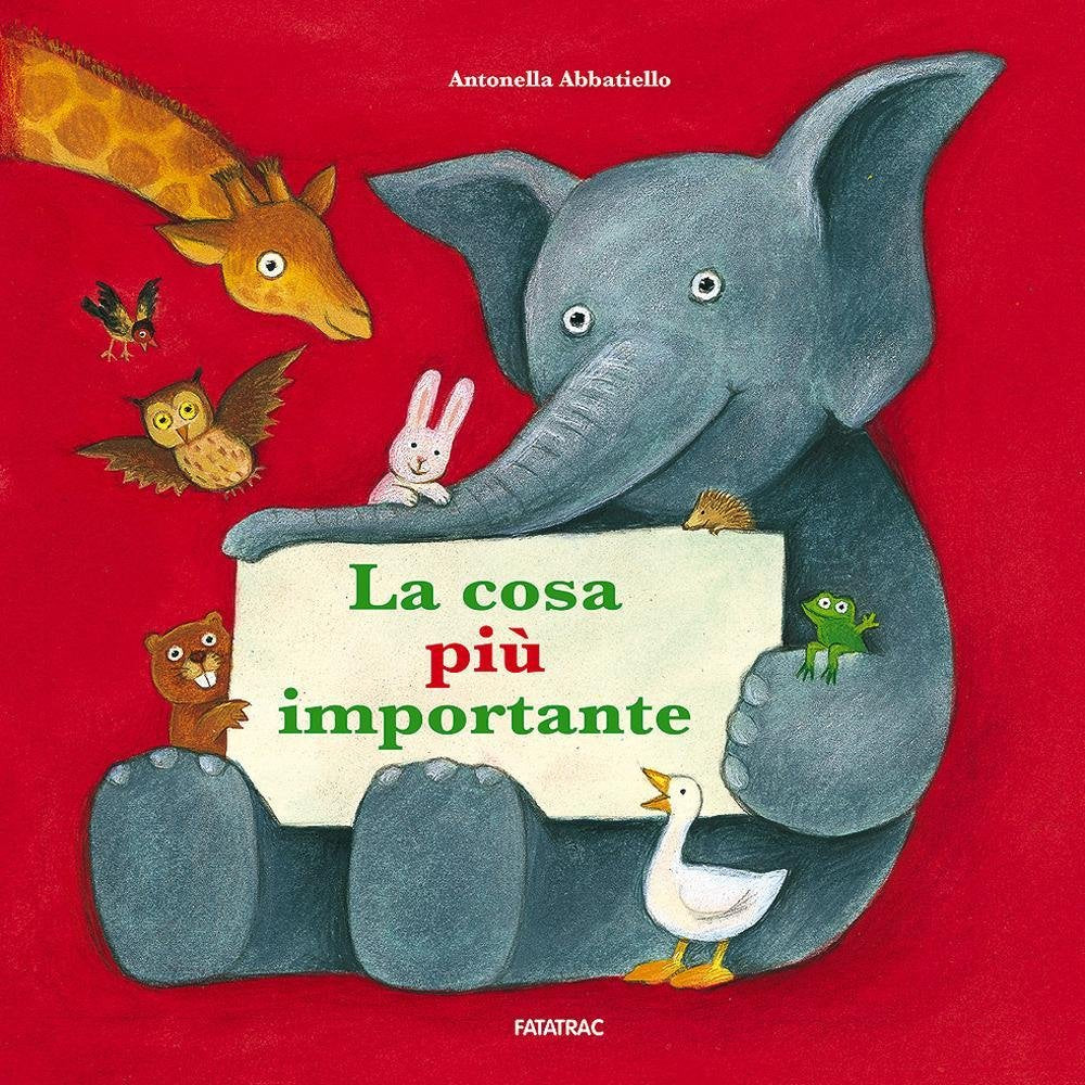 La cosa più importante. Ediz. illustrata (Albi d'autore) Children's books