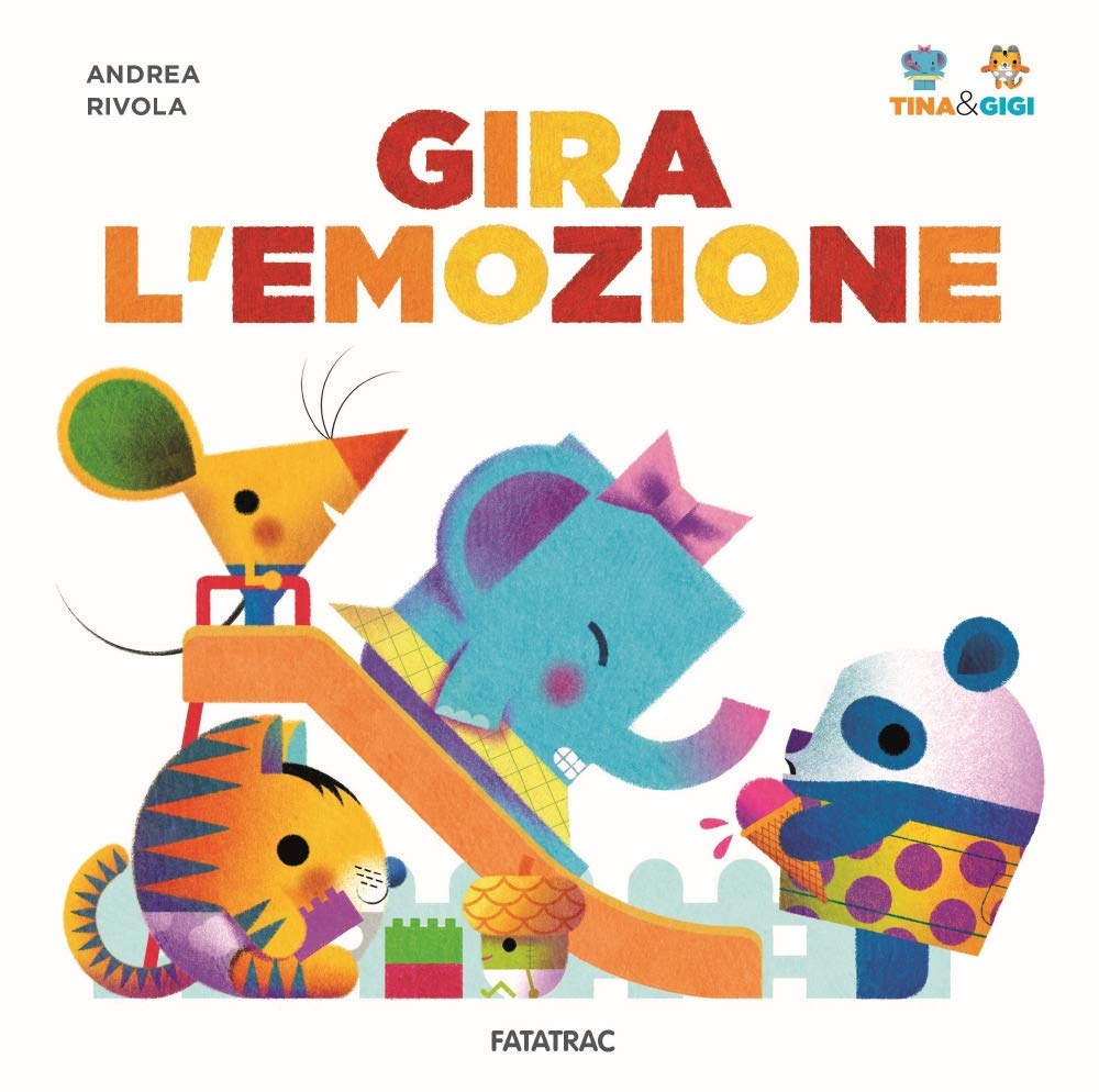 Gira l'emozione. Tina & Gigi. Ediz. illustrata book