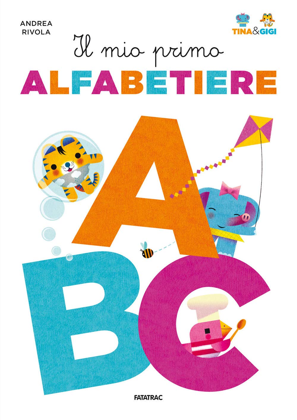 Il mio primo alfabetiere. Tina & Gigi book