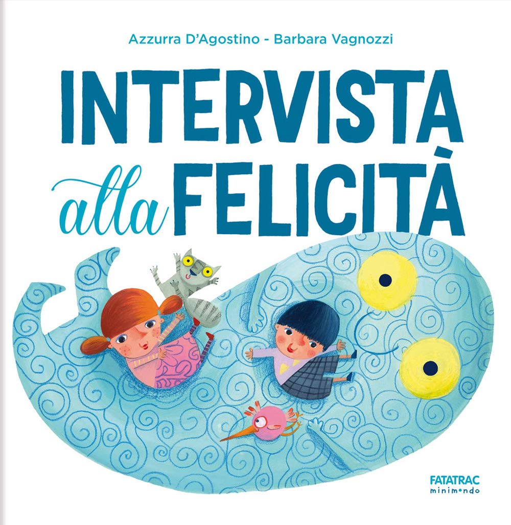 Intervista alla felicità. Ediz. a colori (Minimondo) Non-fiction