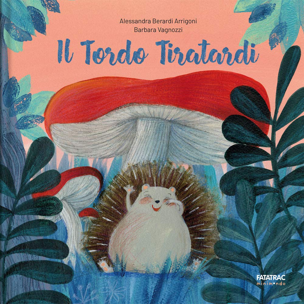 Il tordo tiratardi. Ediz. a colori book