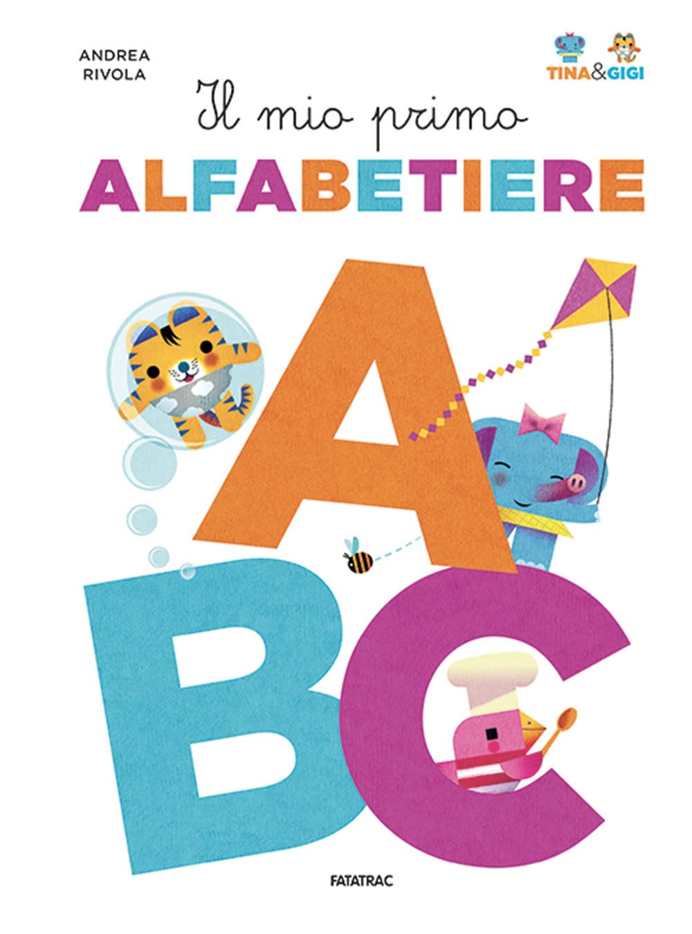 Il mio primo alfabetiere. Tina & Gigi. Ediz. a colori book