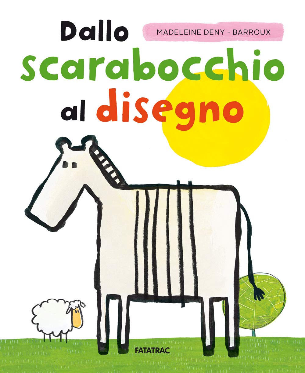 Dallo scarabocchio al disegno. Ediz. a colori book