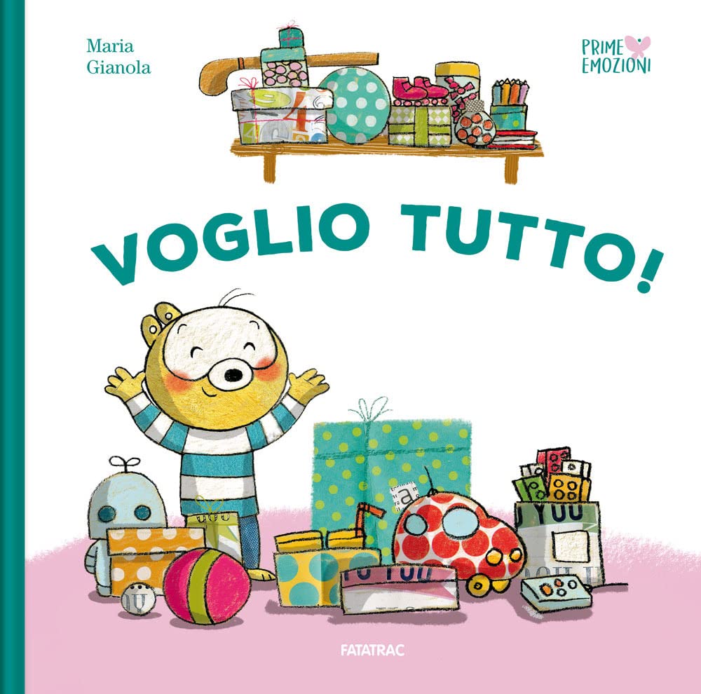 Voglio tutto! Ediz. a colori book