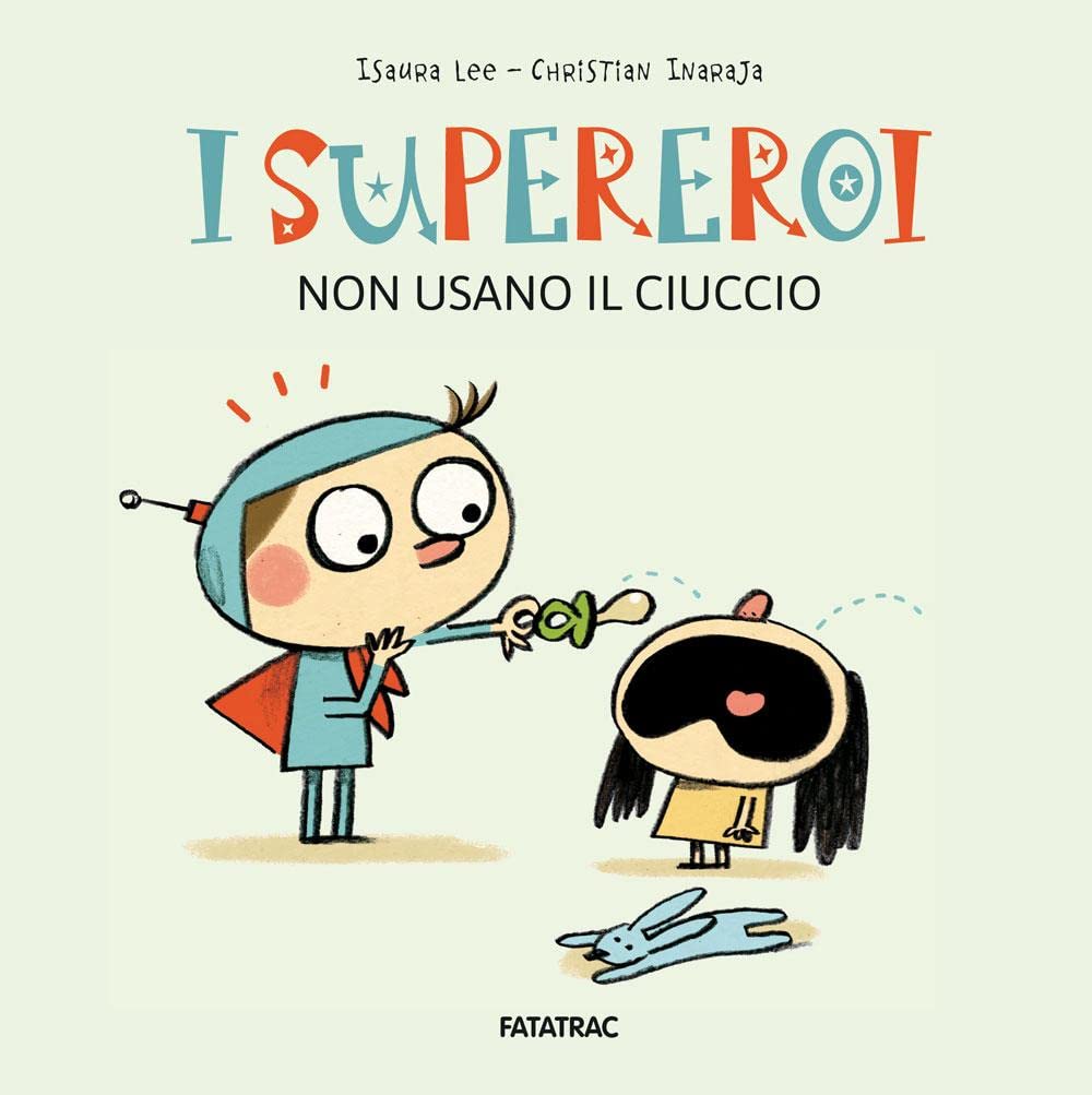I supereroi non usano il ciuccio book
